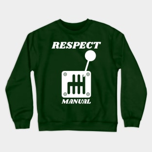 Respect Manual Crewneck Sweatshirt